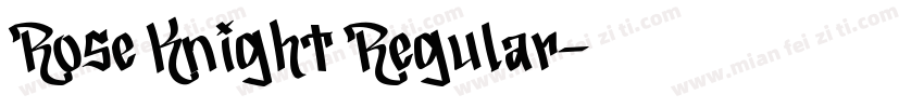 Rose Knight Regular字体转换
